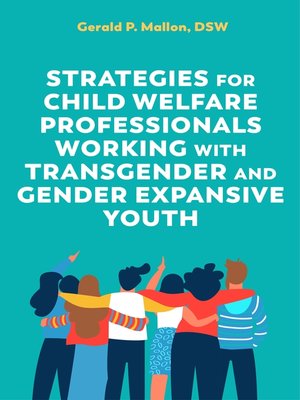 cover image of Strategies for Child Welfare Professionals Working with Transgender and Gender Expansive Youth